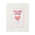 You Are Loved Art Print